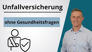 Unfallversicherung ohne Gesundheitsfragen  sinnvoll [upl. by Tanner]