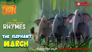 The Elephant March  Nursery Rhymes amp Kids Song  The Jungle Book Rhymes  Powerkids [upl. by Melvyn]