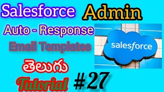 Auto Response Rules In Salesforce Administration [upl. by Adah]