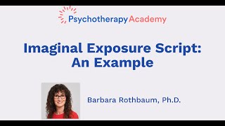 Imaginal Exposure Script An Example [upl. by Yllim]