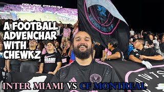 A Football AdvenChar with chewkz It Gets Messi in Miami Inter Miami vs CF Montreal [upl. by Pouncey368]