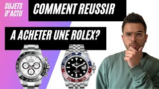 Comment réussir à acheter une Rolex [upl. by Yelnikcm]