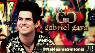 Na Mesma Sintonia  Gabriel Gava OFICIAL [upl. by Aciram]