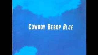 Cowboy Bebop OST 3 Blue  Chicken Bone [upl. by Dole257]