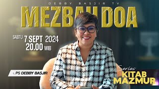 MEZBAH DOA SABTU 7 SEPT 2024  PK 2000 WIB  SERIES KITAB MAZMUR  PDT DEBBY BASJIR  mezbahdoadb [upl. by Nimrahc]