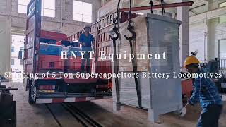 Shipping of 5 Ton Supercapacitors Battery Locomotives [upl. by Einohtna]