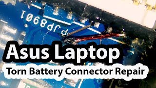 Asus Laptop Torn Damaged Battery Connector Repair [upl. by Areik474]