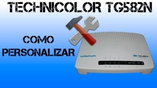 Personalizar Modem Technicolor TG582n Telmex [upl. by Aierbma]