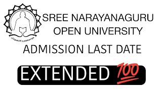 SREE NARAYANAGURU OPEN UNIVERSITY ADMISSION LAST DATE EXTENDED sgou distancelearning [upl. by Tildie994]