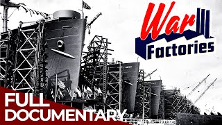 War Factories  Episode 7 US Ships  Free Documentary History [upl. by Hew926]