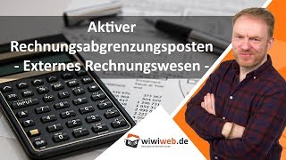 Aktiver Rechnungsabgrenzungsposten  Externes Rechnungswesen ► wiwiwebde [upl. by Jillian703]