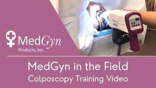 MedGyn in the Field  Colposcopy Training Video [upl. by Etnuahc]