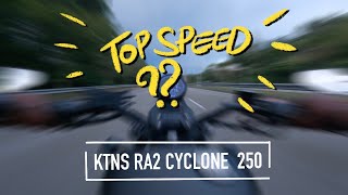 KTNS RA2 Cyclone 250 Top Speed Test Zongshen RA2 [upl. by Hnao]