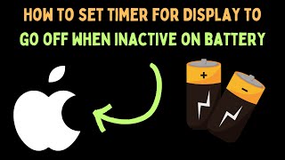 How to Set Timer for Display to Go Off When Inactive on Battery in Mac [upl. by Nonnel]