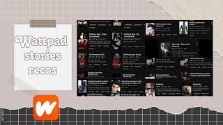 Wattpad storiesseries recommendations  part 1 ⊹♡᪲᪲᪲˚⊹♡ᯓᡣ𐭩˚𐙚 [upl. by Augustina689]