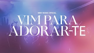 Vim para adorarte  MMV MUSIC [upl. by Aland]