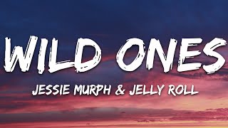 Jessie Murph  Wild Ones Lyrics ft Jelly Roll [upl. by Sorkin]