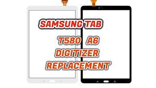 How To Replace Samsung Tab A6 T580 Digitizer Only [upl. by Atiugram]