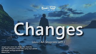 Lauv  Changes  Lirik Dan Terjemah Bahasa Indonesia 🎵 [upl. by Shelia]