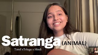 Satranga Tamil x Telugu x Hindi  ANIMAL  Cover [upl. by Wennerholn]