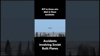 Accidents involving Soviet Built Planes 1 [upl. by Lorilee]