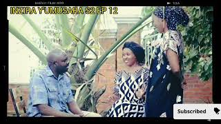 S2 EP 12 iribagiza bamwemereye ikintu kiza nambara abyivanzemo mukanya mutegereze [upl. by Xerxes219]