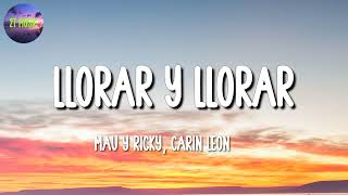 🎵 Banda Romántica  Carin León Mau y Ricky – Llorar y Llorar Letra\Lyrics [upl. by Dubenko]