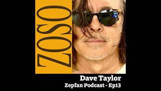 Ep013 Dave Taylor  ZOSO Magazine Founder [upl. by Elrebma147]