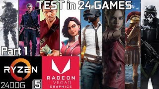 Test 24 Games with Ryzen 5 2400G Vega 11 amp 8GB RAM Part 1 [upl. by Nigen]