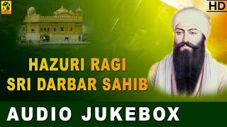 Best of Hazuri Ragi  Gurbani Kirtan  Darbar Sahib  Shabad Gurbani  Non Stop Gurbani  Jukebox [upl. by Amandi]