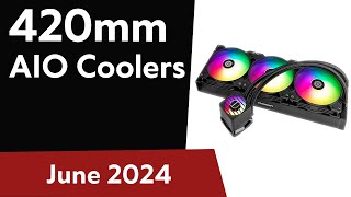 TOP6 Best 420mm AIO Coolers 2024 [upl. by Leaffar]