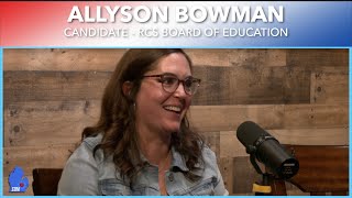 Allyson Bowman  2024 RCS Board of Education Candidate [upl. by Surad]