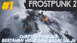 1  OFFICER LEVEL Bertahan Hidup Dari Badai Salju  FROSTPUNK 2 INDONESIA [upl. by Lhamaj]