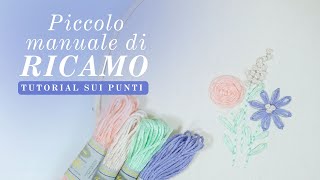 Tutorial sui punti di ricamo a mano [upl. by Kenward]