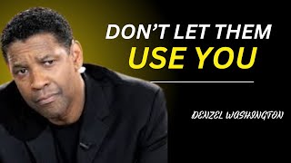 quotDon’t Let Them Use Youquot  DENZEL WASHINGTON POWERFULL SPEECH  denzelwashington [upl. by Eilis]