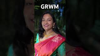 GRWM Get ready me for Festives Weddings trending youtubeshorts grwm foodiestoriess thanureddy [upl. by Eillom]