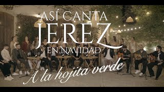 ASI CANTA JEREZ EN NAVIDAD  A LA HOJITA VERDE  2024 LIVE Video Oficial asicantajerezennavidad [upl. by Netsrijk]