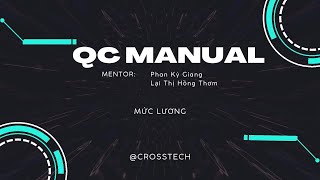 Mức lương cho vị trí QC trong doanh nghiệp  Phần 116  Khóa học QC Manual  Cộng đồng CrossTech [upl. by Buerger]