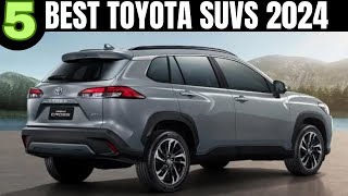 Top 5 Best SUVs Made by Toyota 2024  SUVs To Buy [upl. by Ordnassela]