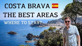 Costa Brava Overview The Best Areas to Stay amp Visit in the Region 🇪🇸 [upl. by Corder]