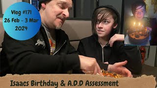 Vlog 171  Isaacs Birthday amp ADD Assessment [upl. by Cochran]