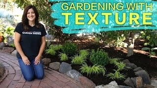 Gardening with Texture [upl. by Ennair924]