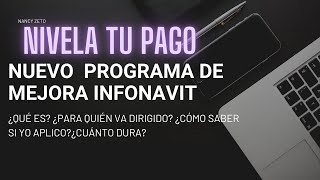 Nuevo Programa de Infonavit Nivela Tu Pago [upl. by Lorollas]