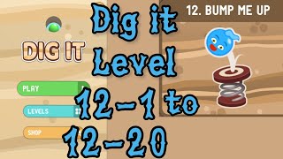 Dig it Level 121 to 1220  Bump me up  Chapter 12 level 120 Solution Walkthrough [upl. by Ilse]