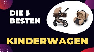 Die 5 Besten PremiumKinderwagen 2024 im Test [upl. by Chevalier]