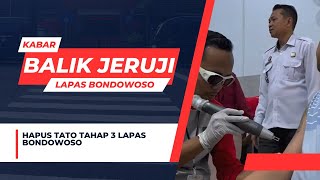 Hapus tato Tahap 3 Lapas Bondowoso [upl. by Llieno]