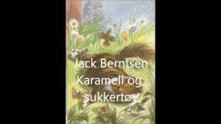 JACK BERNTSEN  Karamell og sukkertøywmv [upl. by Ecela]