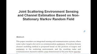 Joint Scattering Environment Sensing and Channel Estimation Based on Non Stationary Markov Random Fi [upl. by Panta611]