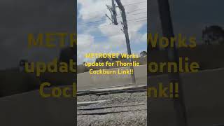 METRONET Works Update for Thornlie Cockburn Link transperth train shorts [upl. by Ikin]