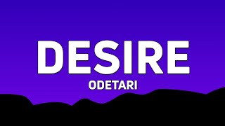 Odetari  DESIRE Lyrics [upl. by Murrell643]